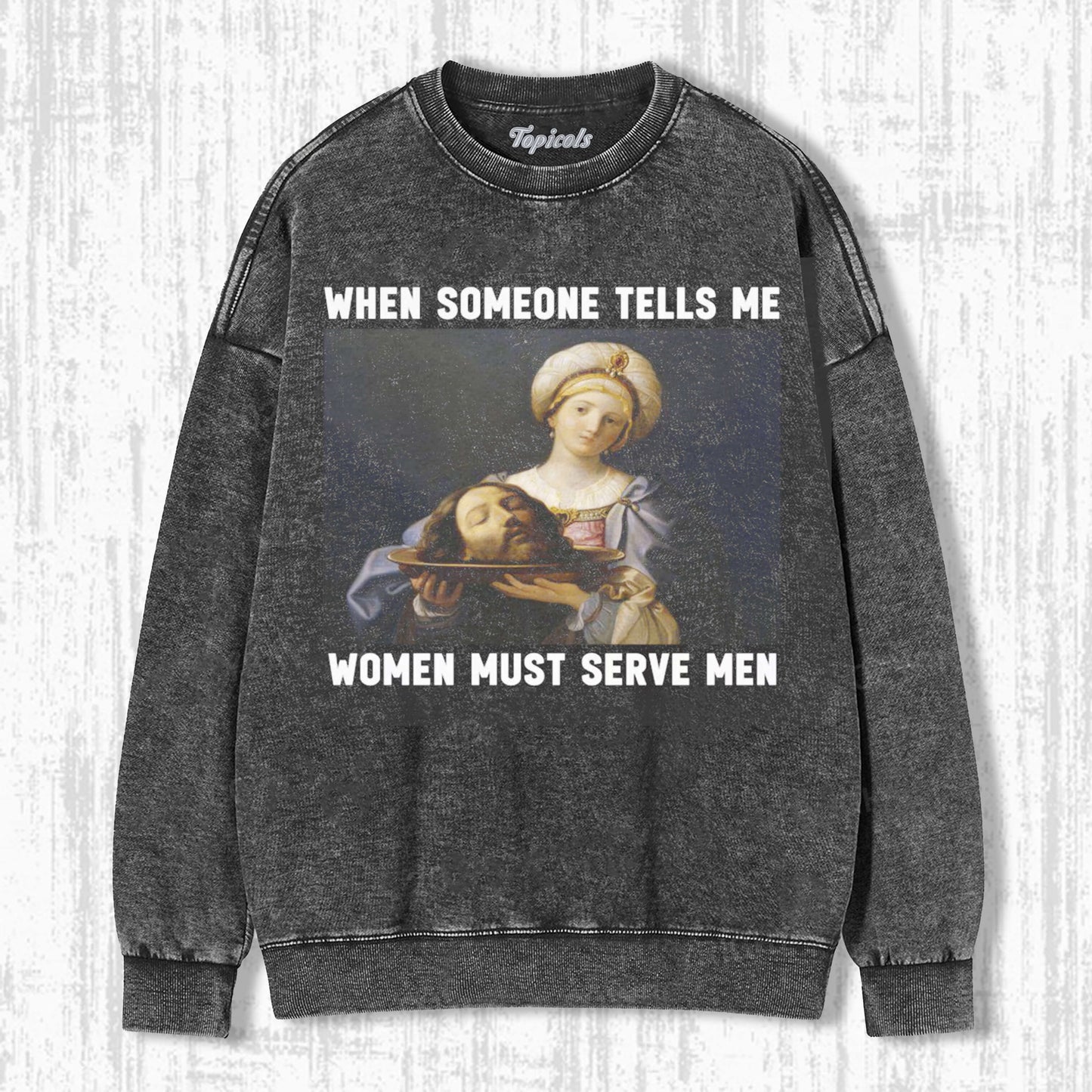 WOMEN SHOULD SERVE MEN  T-SHIRT