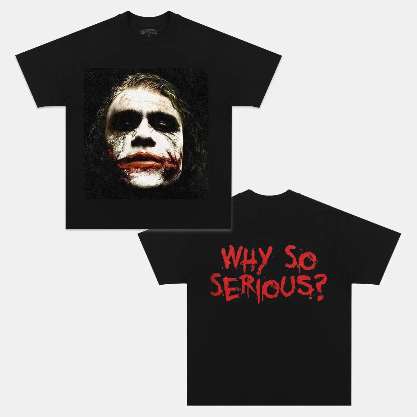 JOKER-WHY SO SERIOUS TEE