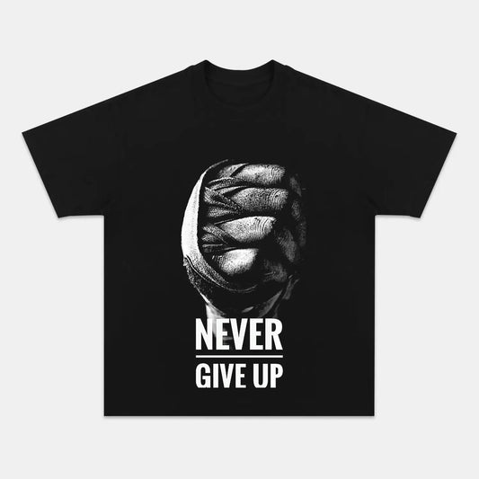 NEVER GIVE UP TEE